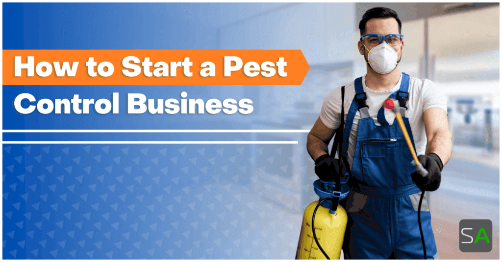 Starting A Pest Control Business: A Comprehensive Guide